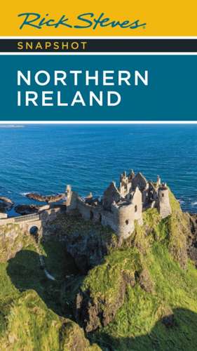 Rick Steves Snapshot Northern Ireland (Seventh Edition) de Pat O'Connor