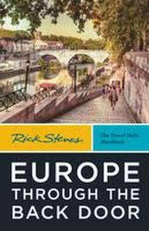 Rick Steves Europe Through the Back Door de Rick Steves