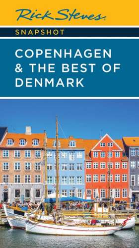 Rick Steves Snapshot Copenhagen & the Best of Denmark de Rick Steves