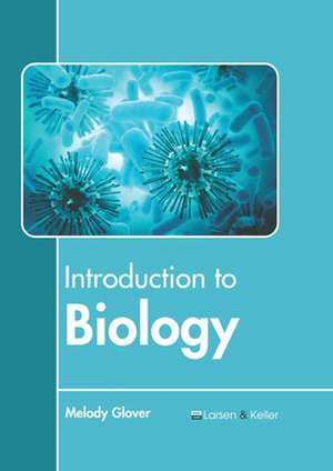 Introduction to Biology de Melody Glover