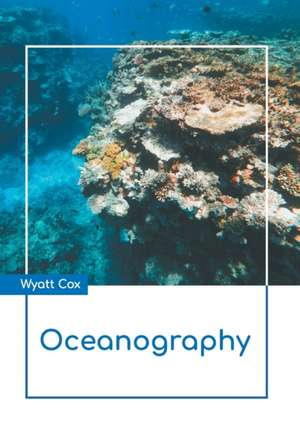 Oceanography de Wyatt Cox