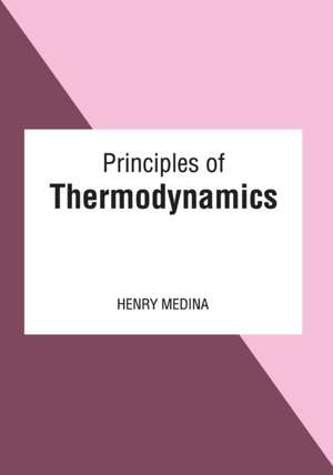 Principles of Thermodynamics de Henry Medina