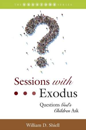 Sessions with Exodus de William D Shiell