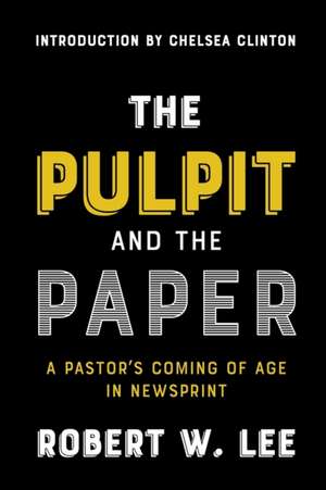 Lee, R: Pulpit and the Paper