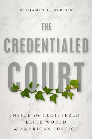 The Credentialed Court de Benjamin H Barton