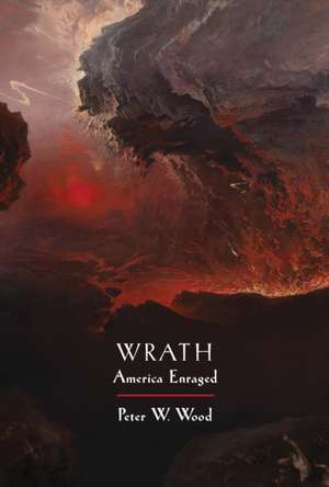 Wrath de Peter W Wood