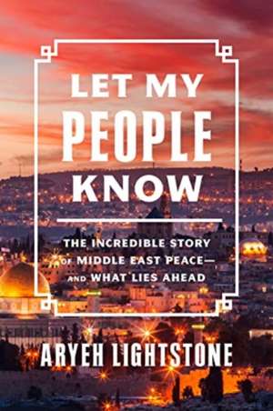 Let My People Know de Aryeh Lightstone