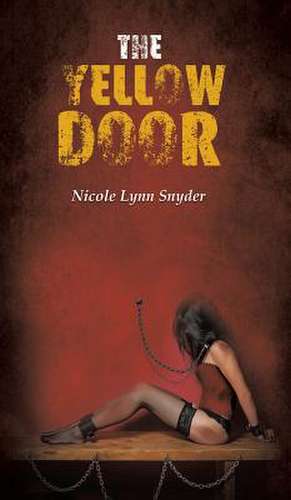 The Yellow Door de Nicole Lynn Snyder