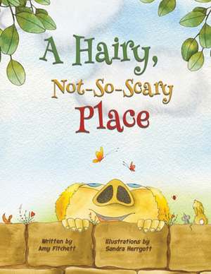 A Hairy, Not-So-Scary Place de Amy Fitchett