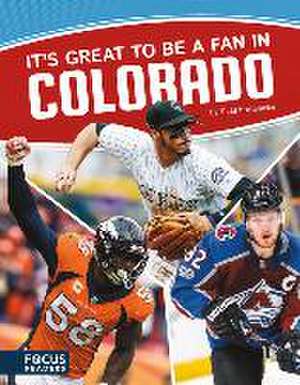 It s Great to Be a Fan in Colorado de Todd Kortemeier