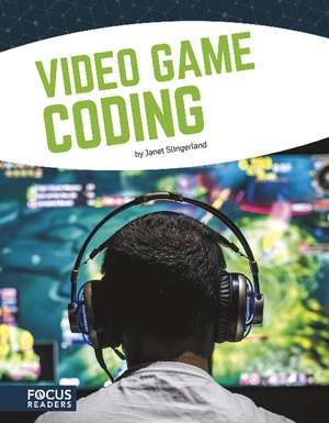 Video Game Coding de Janet Slingerland