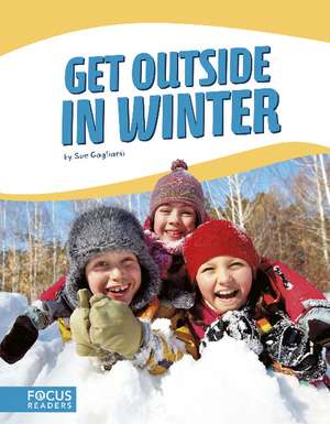 Get Outside in Winter de Sue Gagliardi
