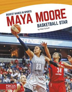 Maya Moore: Basketball Star de Matt Scheff