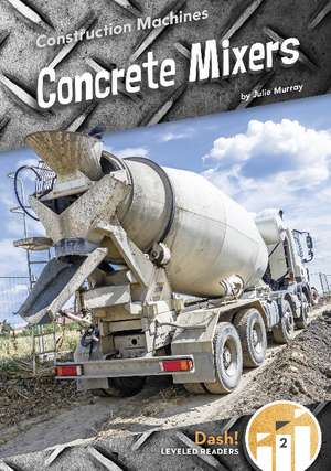 Concrete Mixers de Julie Murray