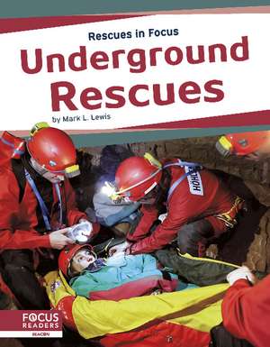 Underground Rescues de Mark L. Lewis