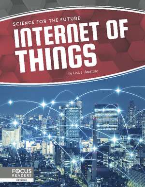 Internet of Things de Lisa J. Amstutz