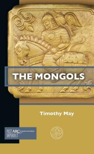 The Mongols de Timothy May