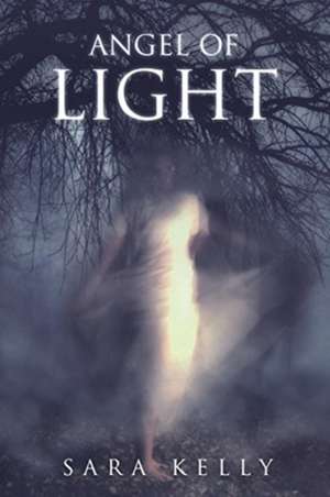 Angel Of Light de Sara Kelly