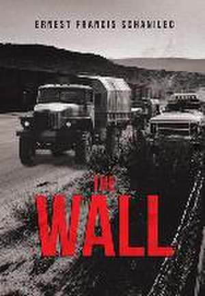 The Wall de Ernest Francis Schanilec