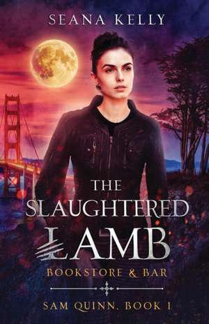 The Slaughtered Lamb Bookstore and Bar de Seana Kelly