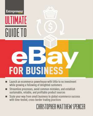 Ultimate Guide to eBay for Business de Spencer Christopher Matthew