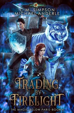 Trading By Firelight de C. M. Simpson