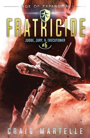Fratricide de Craig Martelle