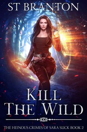 Kill the Wild de Cm Raymond