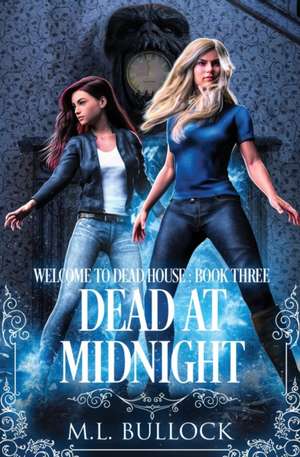 Dead At Midnight de M. L. Bullock