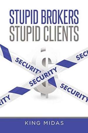 Stupid Brokers - Stupid Clients de King Midas