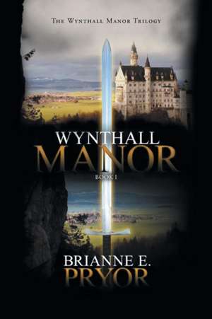 Wynthall Manor de Brianne E. Pryor