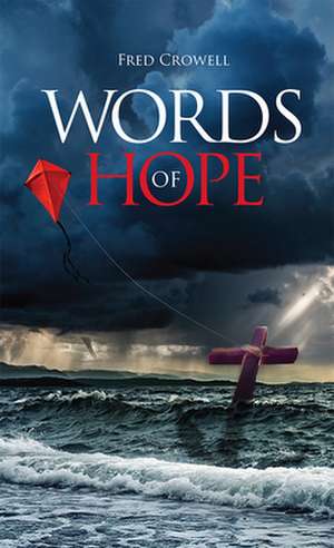 Words of Hope de Fred Crowell