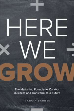 Here We Grow de Marcia Barnes