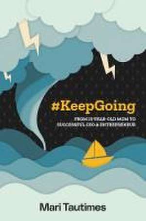 #Keepgoing de Mari Tautimes