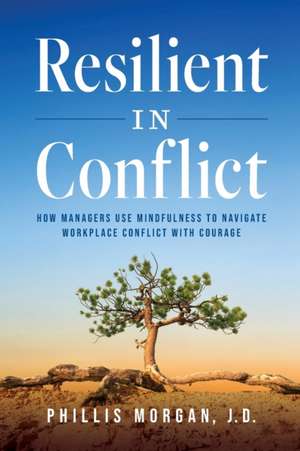 Resilient in Conflict de Phillis Morgan