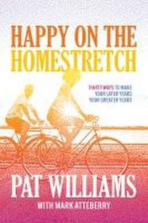 Happy on the Homestretch de Pat Williams