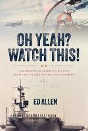 Oh Yeah? Watch This! de Ed Allen