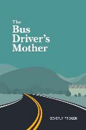 The Bus Driver's Mother de Beverly Pridgen