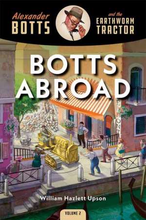 Botts Abroad de William Hazlett Upson