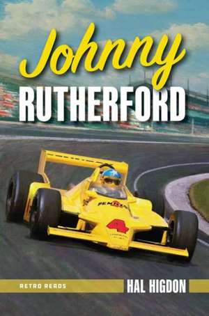 Johnny Rutherford de Hal Higdon