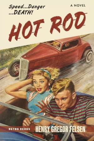 Hot Rod de Henry Gregor Felsen