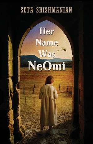 Her Name Was NeOmi de Seta Shishmanian