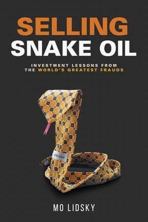 Selling Snake Oil de Mo Lidsky