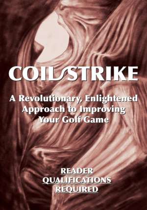 Coil/Strike de Phairway Phil