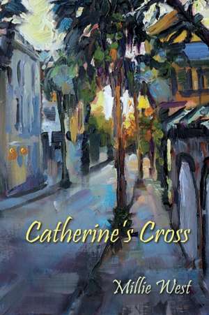 Catherine's Cross de Millie West