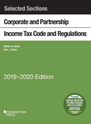 Selected Sections Corporate and Partnership Income Tax Code and Regulations, 2019-2020 de Kirk J. Stark