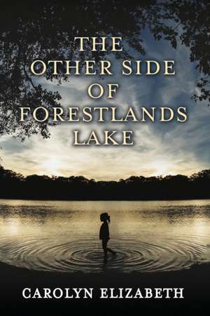 The Other Side of Forestlands Lake de Carolyn Elizabeth