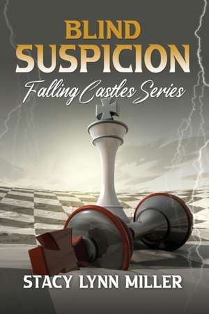 Blind Suspicion de Stacy Lynn Miller