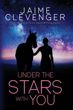 Under the Stars with You de Jaime Clevenger