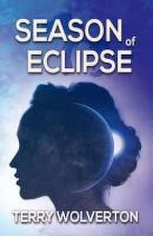 Season of Eclipse de Terry Wolverton